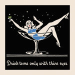 Drink to me only with thine eyes giclee art print