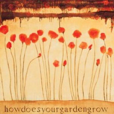 How Does Your Garden Grow